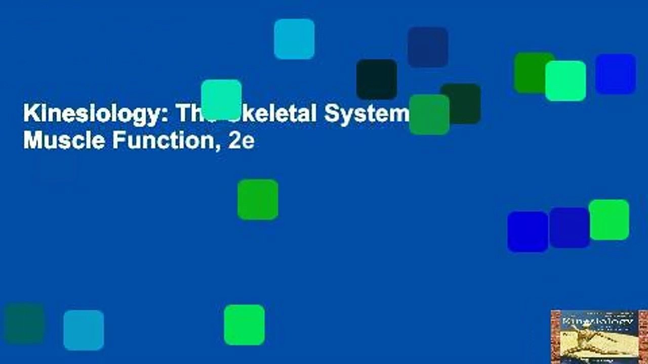 Kinesiology: The Skeletal System and Muscle Function, 2e