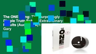 The ONE Thing: The Surprisingly Simple Truth Behind Extraordinary Results (Audiobook) by Gary