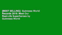 [BEST SELLING]  Guinness World Records 2018: Meet Our Real-Life Superheroes by Guinness World
