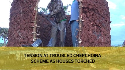 Tension at Chepchoina scheme as houses torched