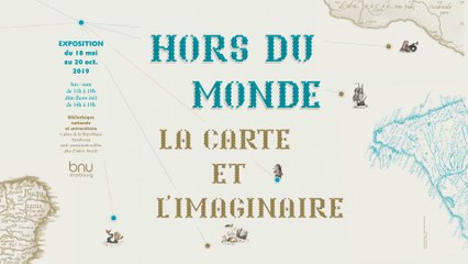 Hors du monde : la carte & l'imaginaire