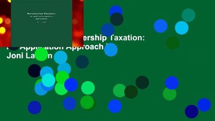 [GIFT IDEAS] Partnership Taxation: An Application Approach by Joni Larson