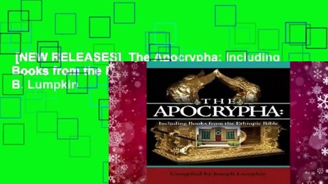 [NEW RELEASES] The Apocrypha: Including Books from the Ethiopic Bible by Joseph B. Lumpkin