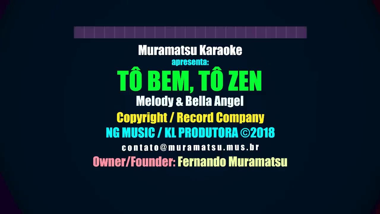 Melody & Bella Angel - Tô Bem, Tô Zen - Muramatsu Karaoke