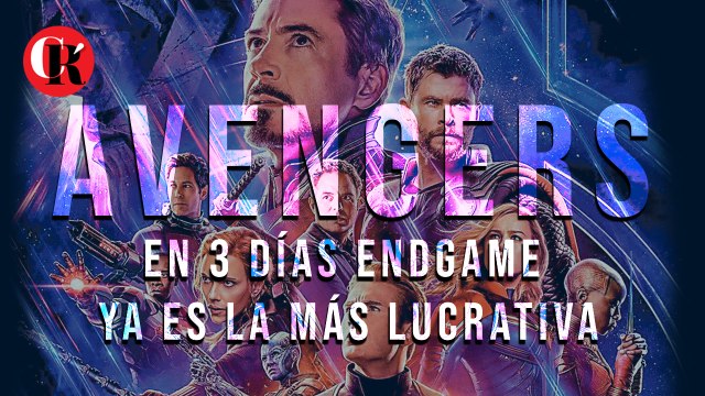 En 3 días Avengers: Endgame ya es la más lucrativa