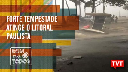 Forte tempestade atinge o litoral paulista