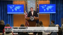 Third N. Korea-U.S. summit will be held when conditions are created to make substantial progress: Pompeo