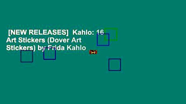 [NEW RELEASES] Kahlo: 16 Art Stickers (Dover Art Stickers) by Frida Kahlo