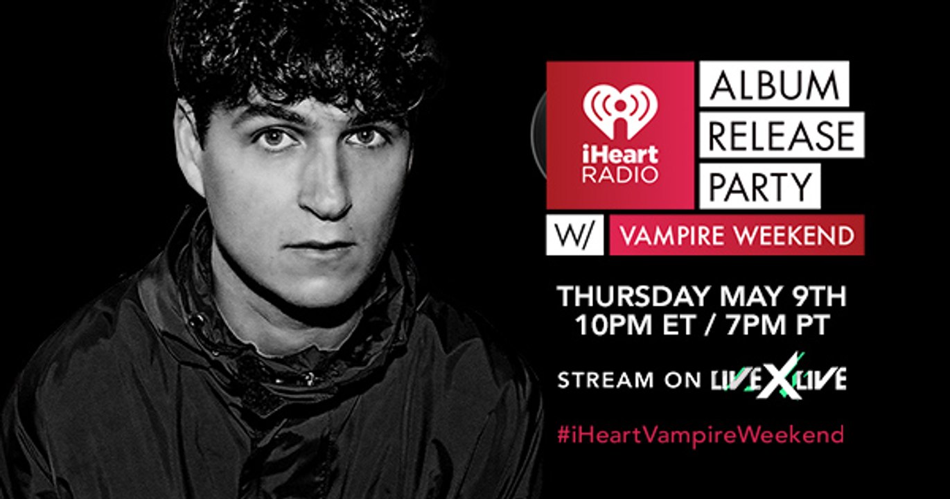 Vampire Weekend iHeart Album Release Party Live Stream