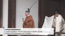 Emperor Akihito participates Shinto rituals ahead of abdication