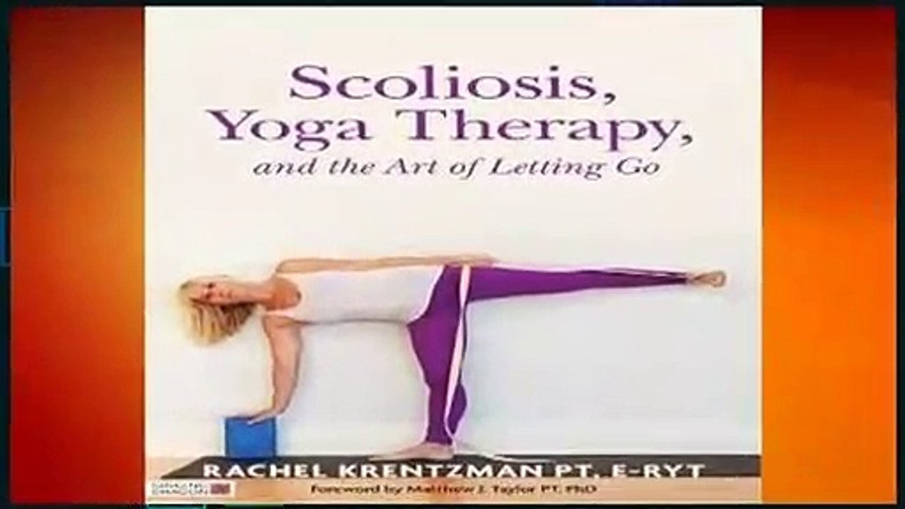 Scoliosis, Yoga Therapy, and the Art of Letting Go