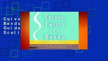Curves, Twists and Bends: A Practical Guide to Pilates for Scoliosis