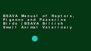 BSAVA Manual of Raptors, Pigeons and Passerine Birds (BSAVA British Small Animal Veterinary