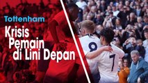 Hadapi Ajax di Semifinal Liga Champions, Tottenham Hotspur Tak Diperkuat Sejumlah Pemain Pilarnya