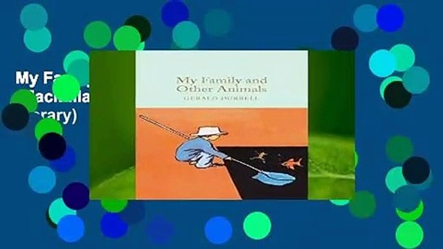 My Family and Other Animals (Macmillan Collector s Library)