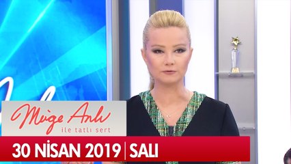 Müge Anlı ile Tatlı Sert 30  Nisan 2019 - Tek Parça