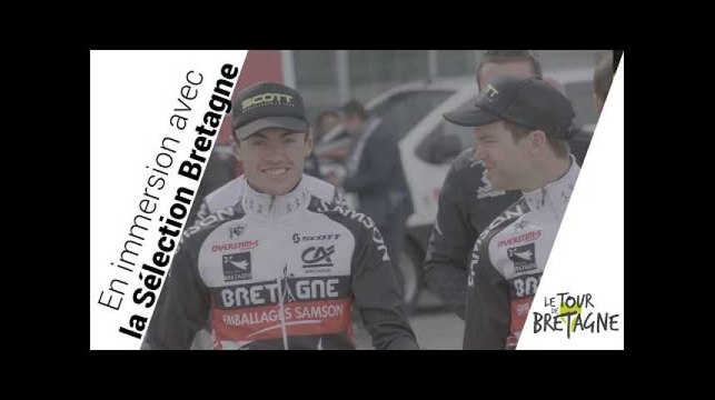 Tour de Bretagne - En immersion avec la Sélection Bretagne lors de la 4ème étape