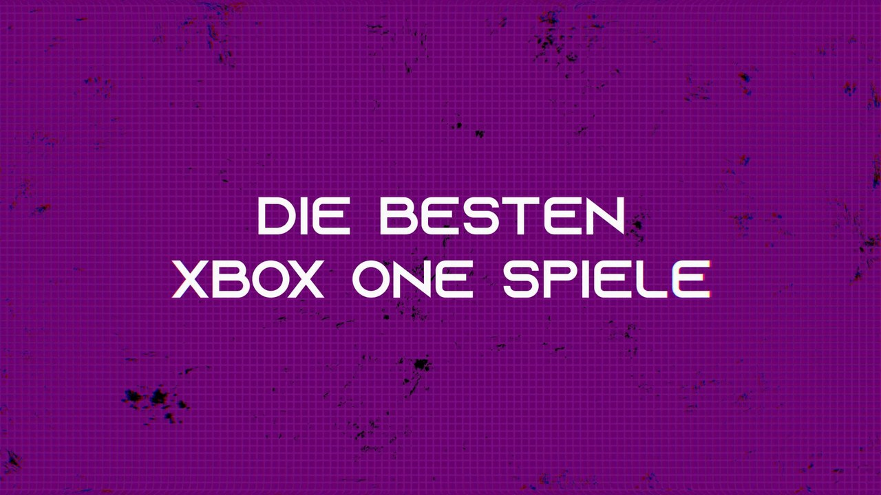 Die besten Xbox One Spiele