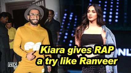 Kiara Advani gives RAP a try like Ranveer Singh