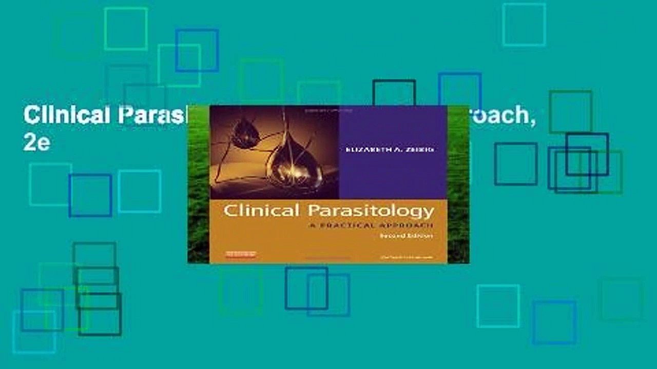 Clinical Parasitology: A Practical Approach, 2e