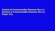 Control of Communicable Diseases Manual (Control of Communicable Diseases Manual (Paper Ed))