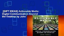 [GIFT IDEAS] Actionable Media: Digital Communication Beyond the Desktop by John Tinnell