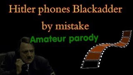 Hitler Phones Blackadder By Mistake