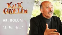 Kalk Gidelim 69.Bölüm 2.Tanıtım