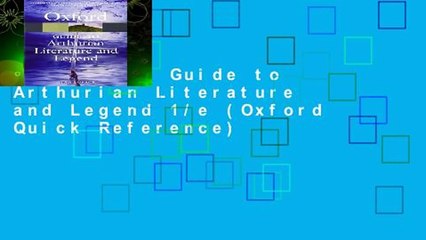 The Oxford Guide to Arthurian Literature and Legend 1/e (Oxford Quick Reference)
