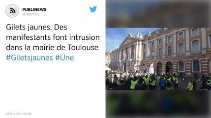 Gilets jaunes. Des manifestants font intrusion dans la mairie de Toulouse