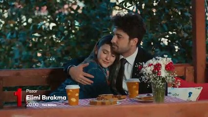 Elimi Bırakma 39. Bölüm 2. Fragman