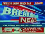 After Burqa Ban in Sri Lanka, Shiv Sena Demands Burqa Ban in India to prevent terror attacks