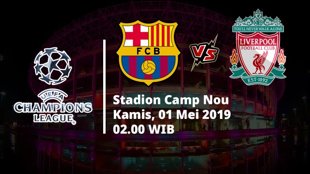 Jadwal Pertandingan Semifnal Liga Champions, Barcelona Va Liverpool, Kamis (2/5)