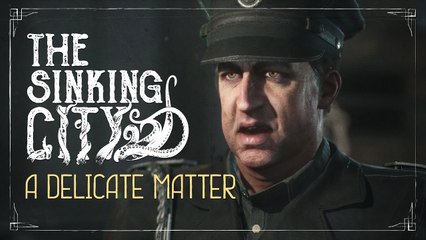 The Sinking City - 12 minutes de gampelay 'A Delicate Matter'