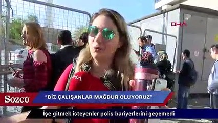 İşe gitmek isteyenler polis bariyerlerini geçemedi