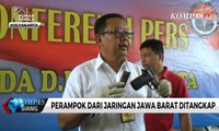 Perampok dari Jaringan Jawa Barat Ditangkap