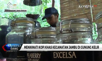 Menikmati Kopi Khas Kecamatan Jambu di Gunung Kelir