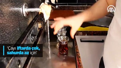 'Çayı iftarda çok, sahurda az için'