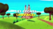 Les Cygnes sauvages  | dessin animé en français | Conte pour enfants avec les