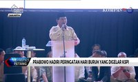 Hadiri Peringatan Hari Buruh yang Digelar KSPI, Ini Pesan Prabowo untuk Buruh