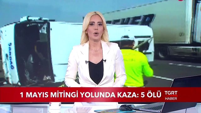 1 Mayıs Mitingi Yolunda Kaza: 5 Ölü, 14 Yaralı