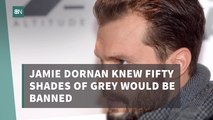 Jamie Dornan Addresses The Ban On 'Fifty Shades Of Grey' In Multiple Countries