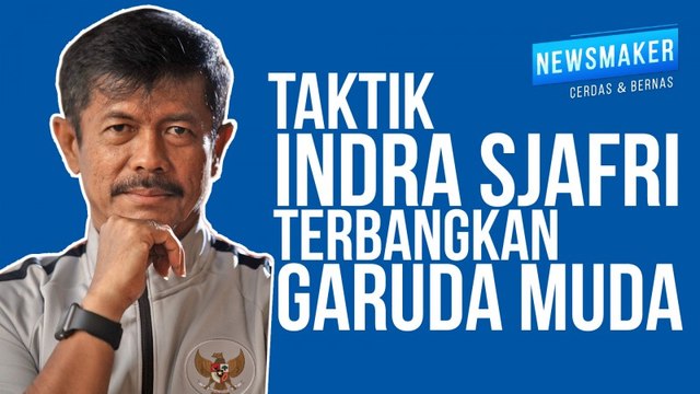 Taktik Indra Sjafri Terbangkan Garuda Muda