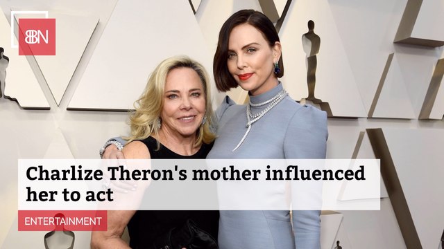 How Charlize Theron's Mother Influenced Her Career
