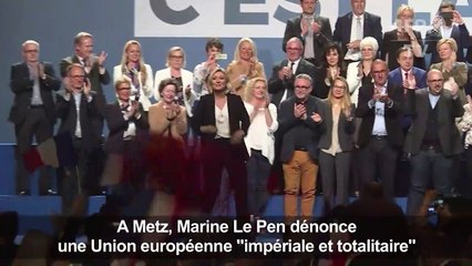 Européennes: Marine Le Pen charge l'UE "impériale, totalitaire"
