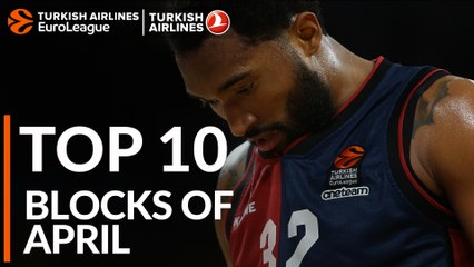 Turkish Airlines EuroLeague, Top 10 Blocks of April!
