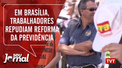 Trabalhadores afirmam: Brasil não precisa de reforma da previdência