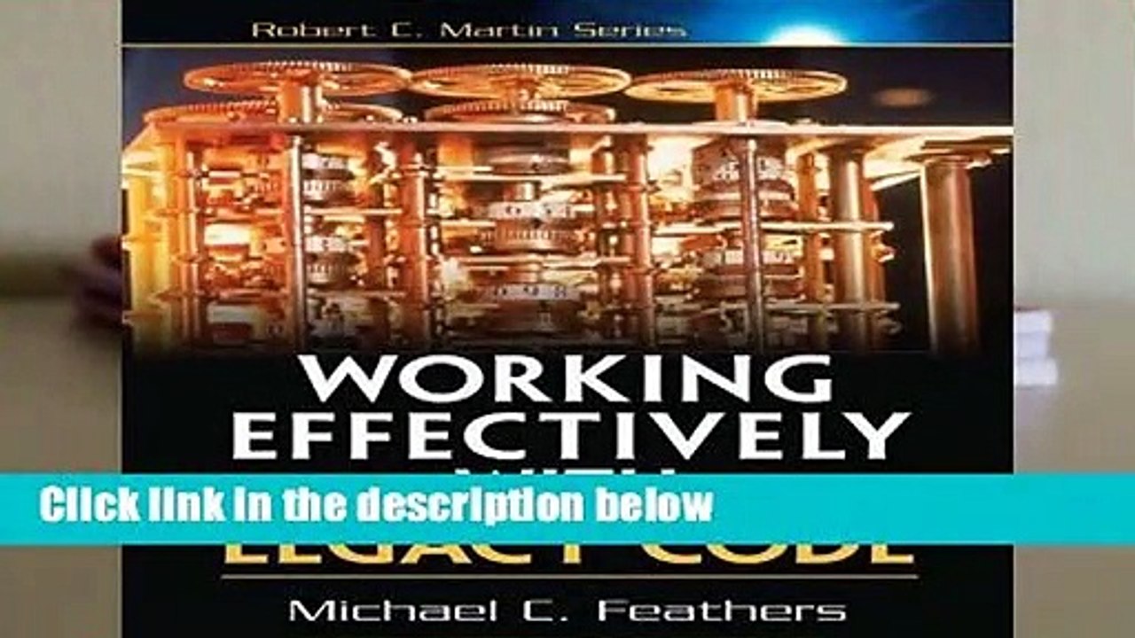 Working Effectively with Legacy Code