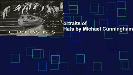 [GIFT IDEAS] Crowns: Portraits of Black Women in Church Hats by Michael Cunningham