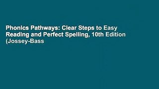Phonics Pathways: Clear Steps to Easy Reading and Perfect Spelling, 10th Edition (Jossey-Bass